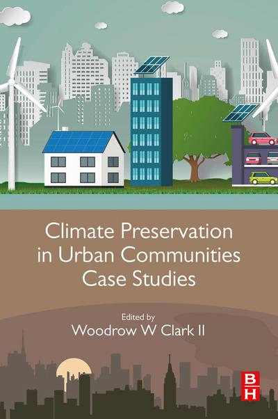 Climate Preservation in Urban Communities Case Studies