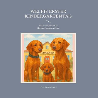 Welpis erster Kindergartentag