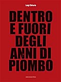 Dentro e fuori degli anni di piombo