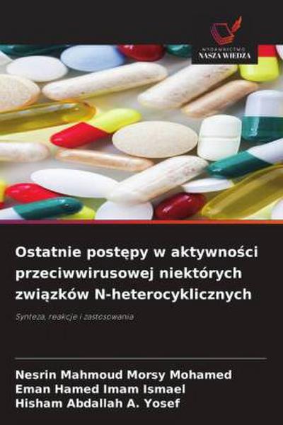 Ostatnie post¿py w aktywno¿ci przeciwwirusowej niektórych zwi¿zków N-heterocyklicznych