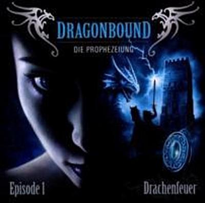Dragonbound, Die Prophezeiung - Drachenfeuer, 1 Audio-CD