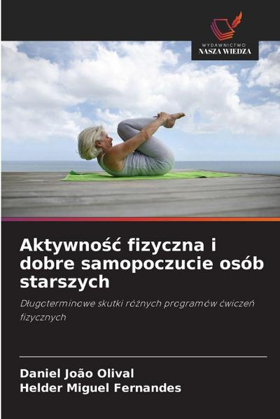 Aktywno¿¿ fizyczna i dobre samopoczucie osób starszych