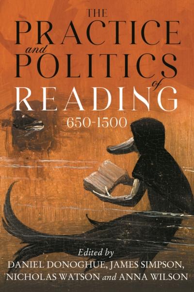 Practice and Politics of Reading, 650-1500