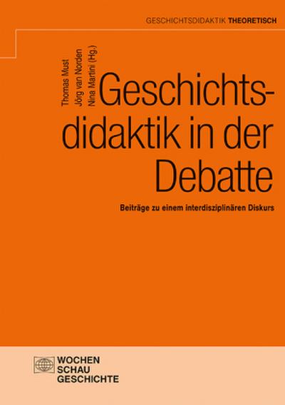 Geschichtsdidaktik in der Debatte