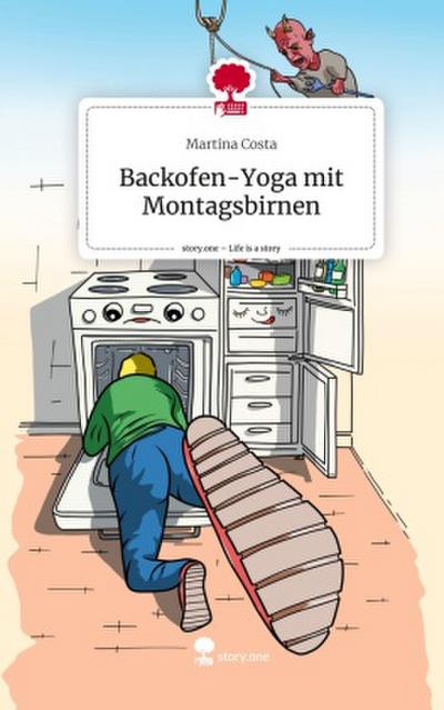Backofen-Yoga mit Montagsbirnen. Life is a Story - story.one