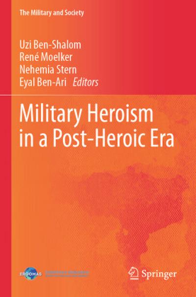 Military Heroism in a Post-Heroic Era