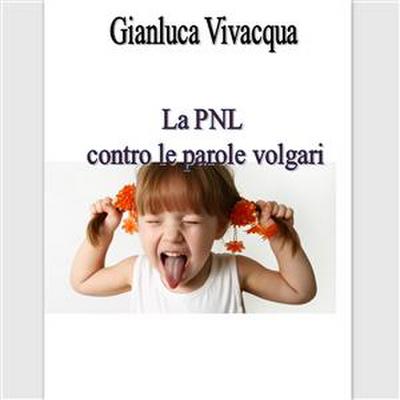 La pnl contro le volgarità