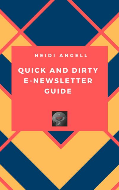 Quick and Dirty E-newsletter Guide
