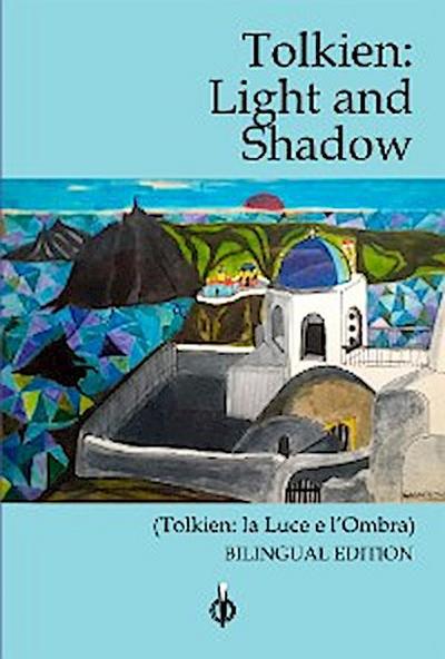 Tolkien: Light and Shadow