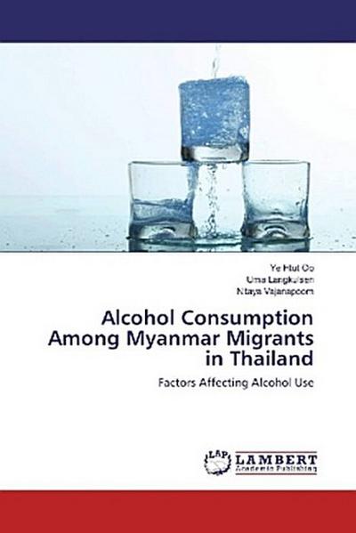 Alcohol Consumption Among Myanmar Migrants in Thailand