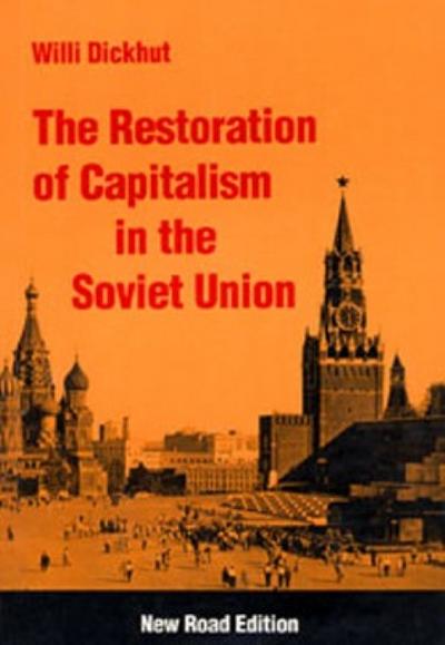 The Restoration of Capitalism in the Soviet Union
