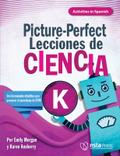 Picture-Perfect Lecciones de Ciencia: Cómo utilizar manuales infantiles para guiar la investigación, K (Activities in Spanish) (PDF e-book)