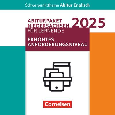 Schwerpunktthema Abitur Englisch Sekundarstufe II. Pflichtmaterialien Abitur Niedersachsen 2025 - Paket für Lernende für das erhöhte Anforderungsniveau - Texthefte