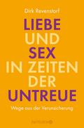 Liebe und Sex in Zeiten der Untreue