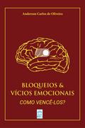 BLOQUEIOS &  VÍCIOS EMOCIONAIS
