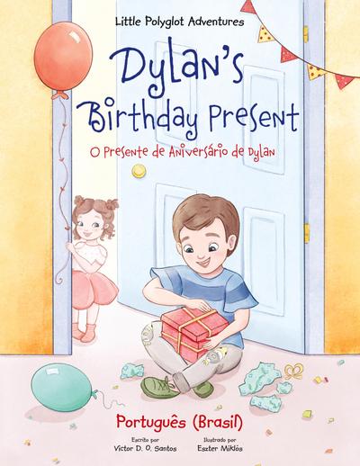 Dylan’s Birthday Present / O Presente de Aniversário de Dylan