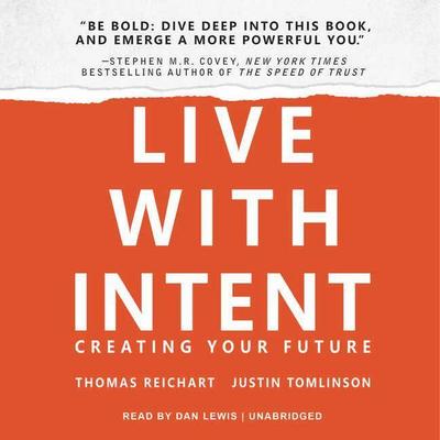 Live with Intent: Creating Your Future