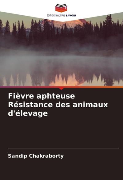 Fièvre aphteuse Résistance des animaux d’élevage