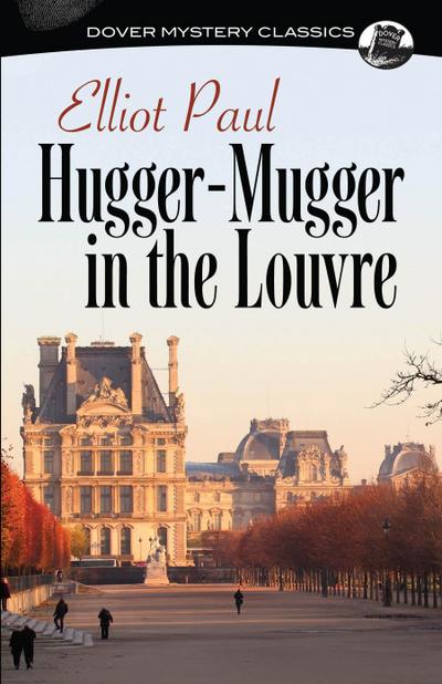 Hugger-Mugger in the Louvre