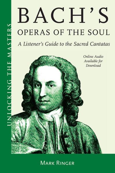 Bach’s Operas of the Soul
