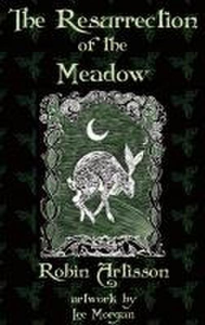 The Resurrection of the Meadow