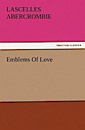 Emblems Of Love - Lascelles Abercrombie
