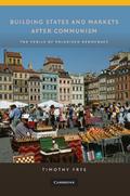Building States and Markets After Communism