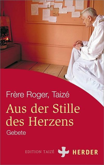 Aus der Stille des Herzens (HERDER spektrum, Band 6725)
