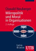 Mikropolitik und Moral in Organisationen