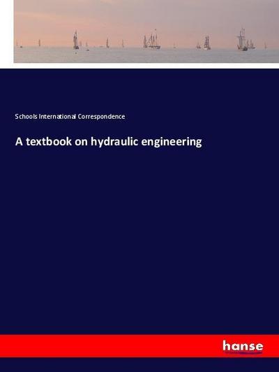 A textbook on hydraulic engineering
