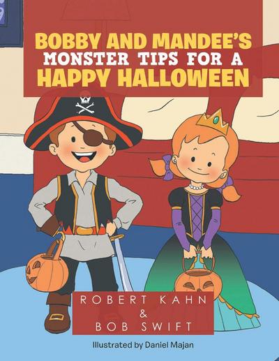 BOBBY AND MANDEE’S MONSTER TIPS FOR A HAPPY HALLOWEEN