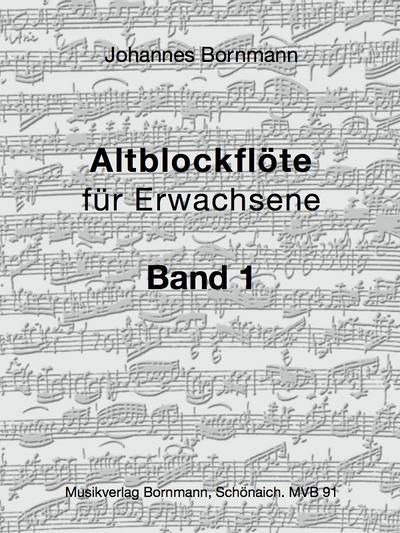 Altblockflöte für Erwachsene - Band 1. Bd.1