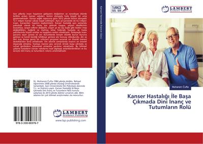 Kanser Hastaligi Ile Basa Çikmada Dini Inanç ve Tutumlarin Rolü