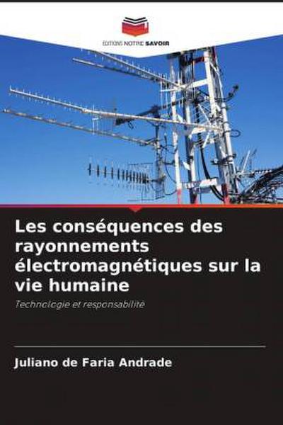 Les conséquences des rayonnements électromagnétiques sur la vie humaine