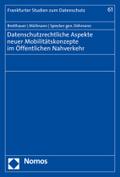 Datenschutzrechtliche Aspekte neuer Mobilitätskonzepte im Öffentlichen Nahverkehr