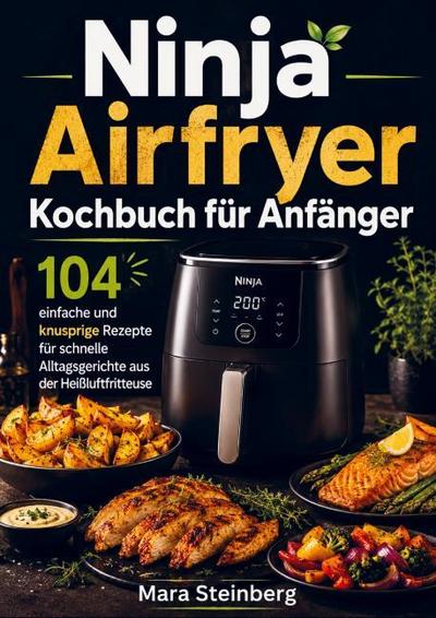 Ninja Airfryer Kochbuch für Anfänger