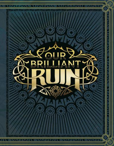 Our Brilliant Ruin Ttrpg Rulebook