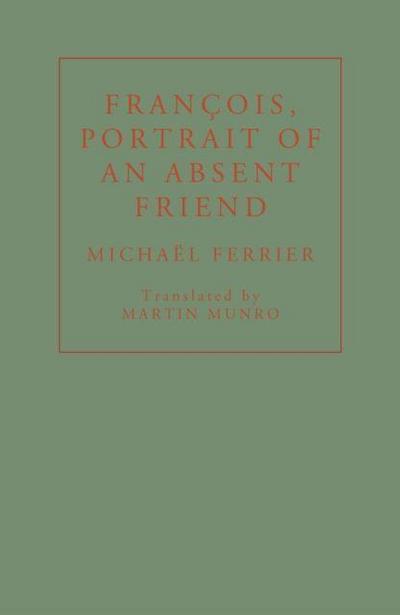 Francois, Portrait of an Absent Friend