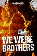 We Were Brothers