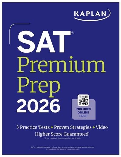 SAT Premium Prep 2026: Includes 3 Full Length Practice Tests, 700+ Practice Questions, + 1 Year Online Access to Quizzes and Video Lessons and Tutorials