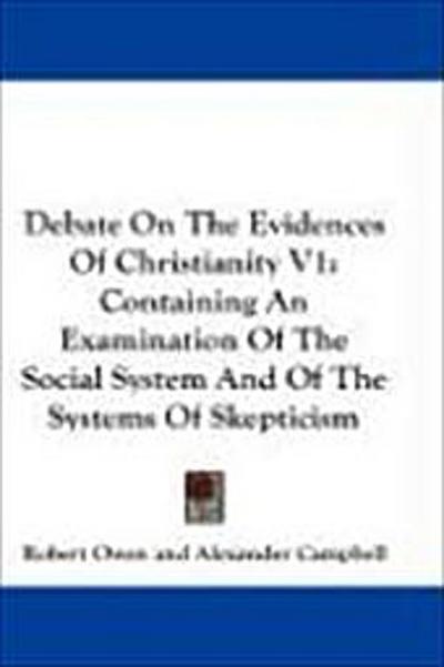Debate on the Evidences of Christianity V1