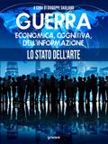 Guerra economica, cognitiva, dell’informazione. Lo stato dell’arte