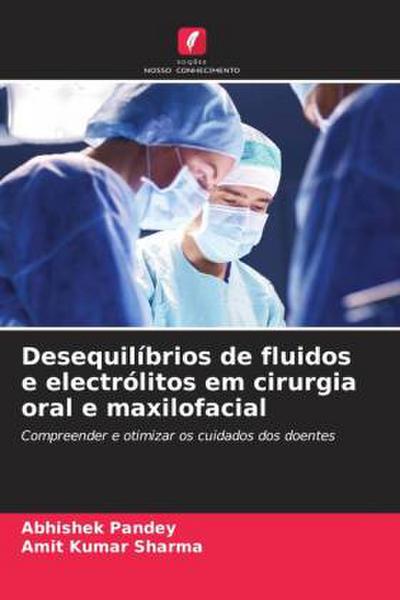 Desequilíbrios de fluidos e electrólitos em cirurgia oral e maxilofacial