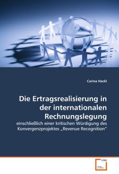 Die Ertragsrealisierung in der internationalen Rechnungslegung - Carina Hackl