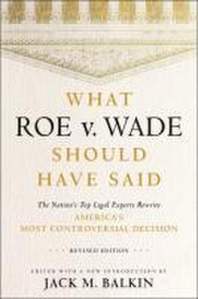 What Roe V. Wade Should Have Said