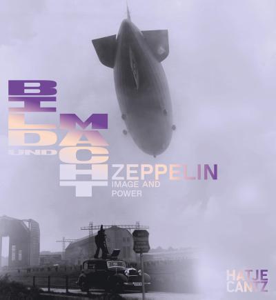 Zeppelin. Bild und Macht / Power and Image - Ausstellungskatalog Zeppelin Museum Friedrichshafen (deutsch/englisch)