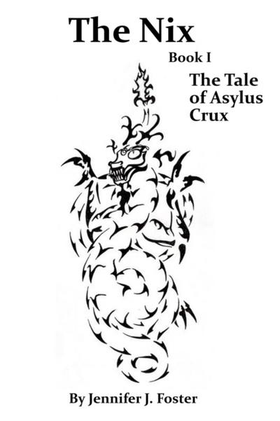 Nix: Story of Asylus Crux, Book I.