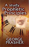 A Study in Prophetic Principles