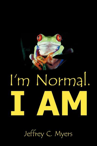 I’m Normal. I AM