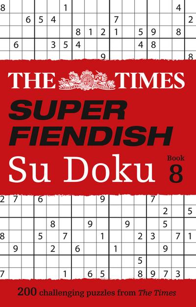 The Times Super Fiendish Su Doku: Book 8